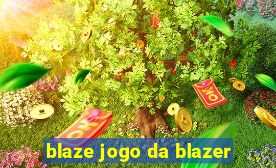 blaze jogo da blazer